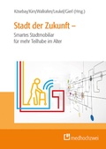 Cover: Stadt der Zukunft - Smartes Stadtmobiliar f&uuml;r mehr Teilhabe im Alter - medhochzwei Verlag