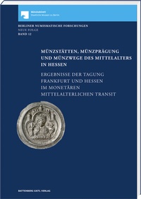 Abbildung von: Münzstätten, Münzprägung und Münzwege des Mittelalters in Hessen - Battenberg