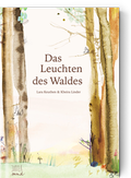 Cover: Das Leuchten des Waldes - Jupitermond Verlag