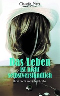 Cover: Das Leben ist nicht selbstverst&auml;ndlich - TZ-Verlag & Print GmbH