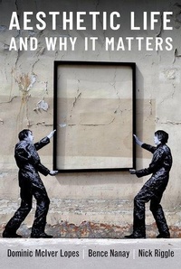 Enlarge image Cover: Aesthetic Life and Why It Matters - Oxford University Press Inc