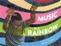 Cover: Music Is a Rainbow - Little, Brown Young Readers