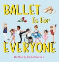 Cover: Ballet is for Everyone - Ticking Clock Press