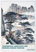 Cover: Transmedial Landscapes and Modern Chinese Painting - Harvard University Press