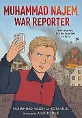 Cover: Muhammad Najem, War Reporter - Little, Brown Young Readers