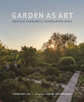 Cover: Garden as Art - Dumbarton Oaks Research Library & Collection