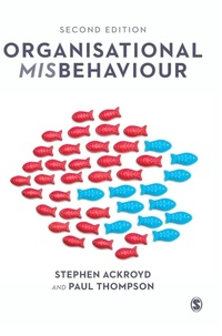 Enlarge image Cover: Organisational Misbehaviour - SAGE Publications Ltd
