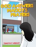 Cover: God Answers Maddy's Prayers - Christian Faith