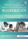 Cover: The Relationship of Affect and Creativity in Mathematics - Routledge
