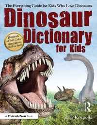 Abbildung von: Dinosaur Dictionary for Kids - Routledge