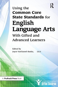 Enlarge image Cover: Using the Common Core State Standards for English Language Arts With Gifted and Advanced Learners - Routledge