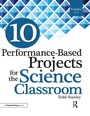 Cover: 10 Performance-Based Projects for the Science Classroom - Routledge
