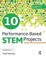 Cover: 10 Performance-Based STEM Projects for Grades 4-5 - Routledge