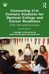 Abbildung von: Counseling 21st Century Students for Optimal College and Career Readiness - Routledge