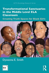 Abbildung von: Transformational Sanctuaries in the Middle Level ELA Classroom - Routledge