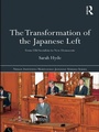Cover: The Transformation of the Japanese Left - Routledge