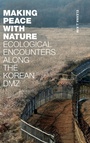 Cover: Making Peace with Nature - Duke University Press