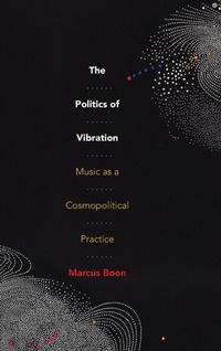 Enlarge image Cover: The Politics of Vibration - Duke University Press
