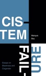Cover: Cistem Failure - Duke University Press
