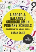 Cover: A Broad and Balanced Curriculum in Primary Schools - Learning Matters Ltd