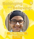 Cover: Belonging and Believing: My Sikh Family - Books@Press