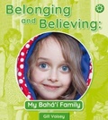 Cover: Belonging and Believing: My Baha'i Family - Books@Press