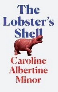 Enlarge image Cover: The Lobster's Shell - Granta Books