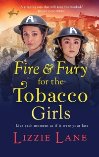Abbildung von: Fire and Fury for the Tobacco Girls - Boldwood Books Ltd