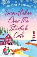 Cover: Snowflakes Over The Starfish Cafe - Boldwood Books Ltd