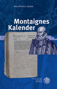 Abbildung von: Montaignes Kalender - Universitätsverlag Winter