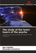 Cover: The study of the lower layers of the psyche - Our Knowledge Publishing