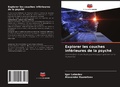 Cover: Explorer les couches inferieures de la psyche - Editions Notre Savoir