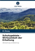 Cover: Schutzgebiete - Wirksamkeit der Erhaltung - Verlag Unser Wissen