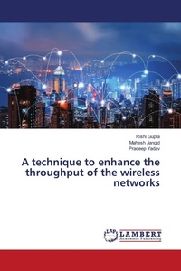 Enlarge image Cover: A technique to enhance the throughput of the wireless networks - LAP Lambert Academic Publishing