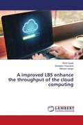Cover: A improved LBS enhance the throughput of the cloud computing - LAP Lambert Academic Publishing