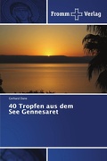Cover: 40 Tropfen aus dem See Gennesaret - Fromm Verlag