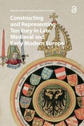 Cover: Constructing and Representing Territory in Late Medieval and Early Modern Europe - Amsterdam University Press