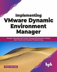 Enlarge image Cover: Implementing VMware Dynamic Environment Manager - BPB Publications