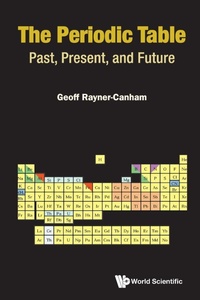 Enlarge image Cover: Periodic Table, The: Past, Present, And Future - World Scientific Publishing Co Pte Ltd