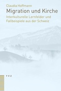 Cover: Migration und Kirche - Theologischer Verlag Z&uuml;rich