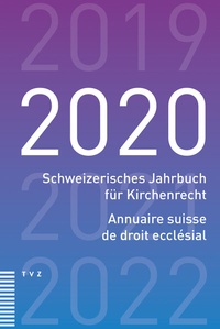 Abbildung von: Schweizerisches Jahrbuch für Kirchenrecht / Annuaire suisse de droit ecclésial 2020 - Theologischer Verlag Zürich