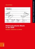 Cover: Elektroakustische Musik in der DDR - B&ouml;hlau