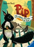 Cover: Pip und seine wilden Freunde in der Stadt - Ravensburger