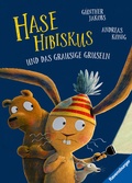 Cover: Hase Hibiskus und das grausige Gruseln - Ravensburger