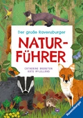 Cover: Der gro&szlig;e Ravensburger Naturf&uuml;hrer - Ravensburger