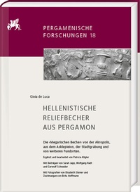 Abbildung von: Hellenistische Reliefbecher aus Pergamon. Die >Megarischen Becher< von der Akropolis, aus dem Asklepieion, der Stadtgrabung und von weiteren Fundorten - Harrassowitz Verlag