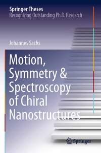 Abbildung von: Motion, Symmetry & Spectroscopy of Chiral Nanostructures - Springer