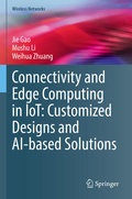 Cover: Connectivity and Edge Computing in IoT: Customized Designs and AI-based Solutions - Springer