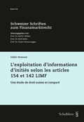 Cover: L'exploitation d'informations d'initi&eacute;s selon les articles 154 et 142 LIMF - Schulthess Juristische Medien