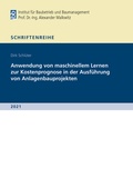 Cover: Anwendung von maschinellem Lernen zur Kostenprognose in der Ausf&uuml;hrung von Anlagenbauprojekten - Shaker